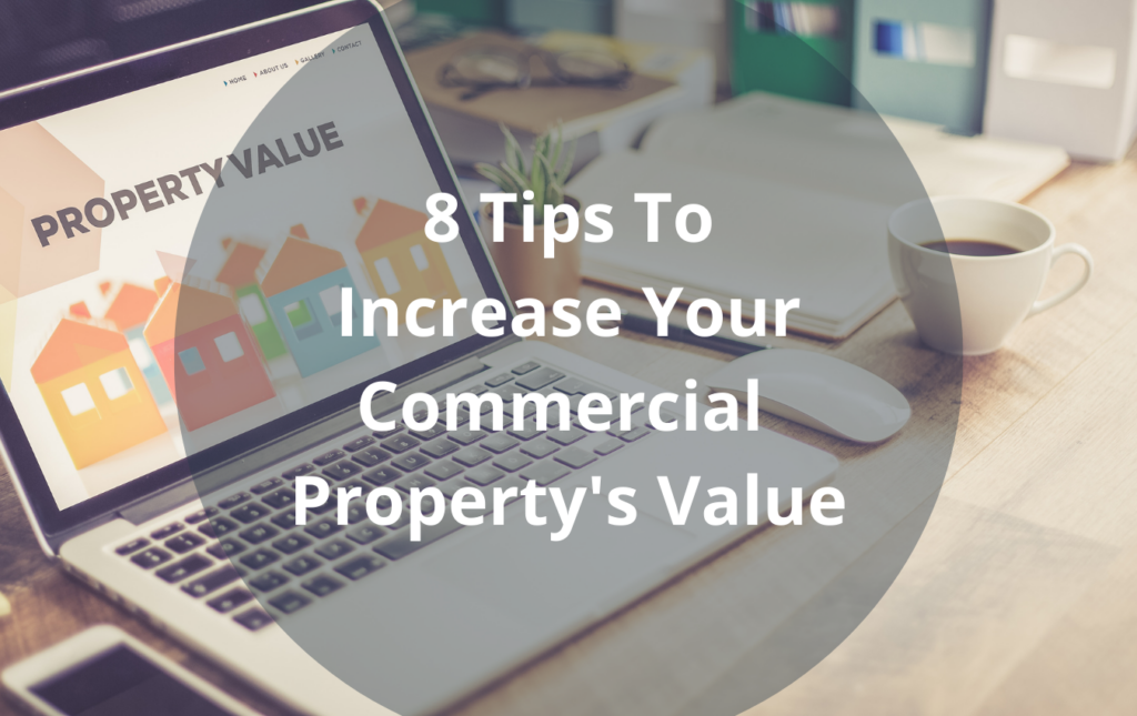 Commercial Construction How To Increase Your Property’s Value