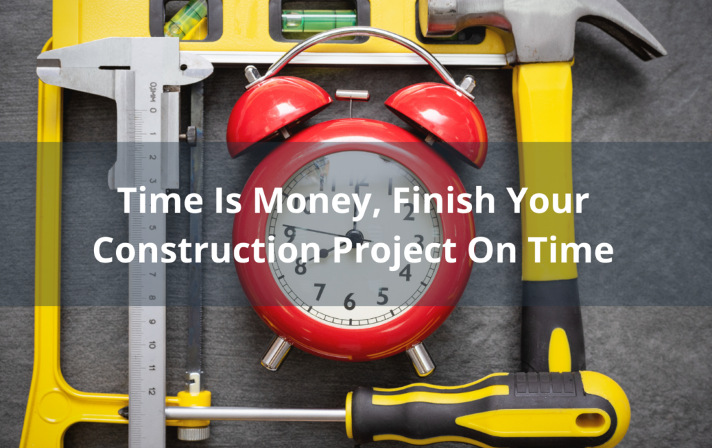 How To Complete A Commercial Construction Project On Time