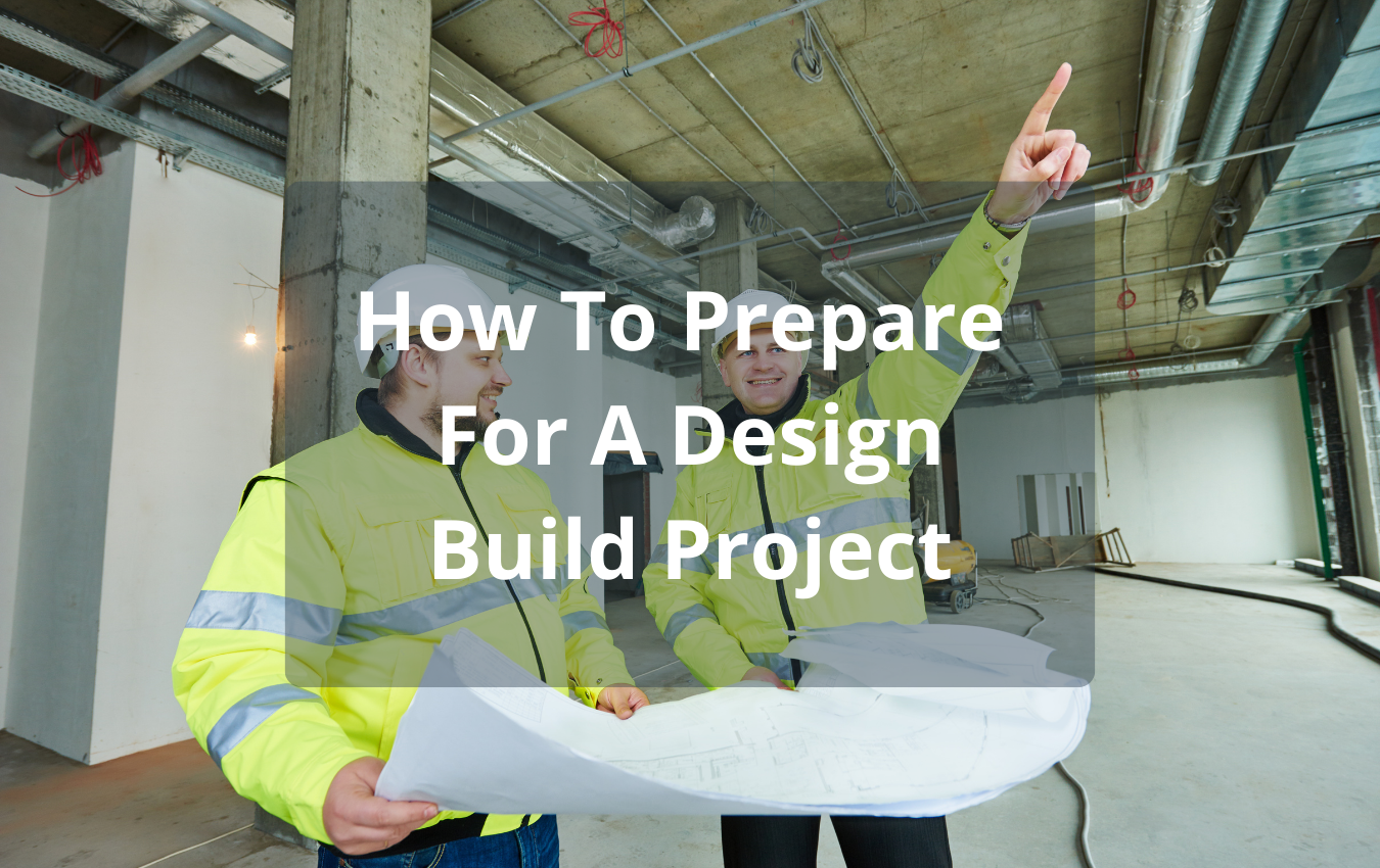 How To Prepare For A Design Build Project